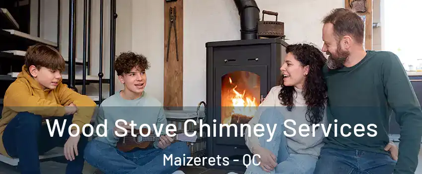  Wood Stove Chimney Services Maizerets - QC