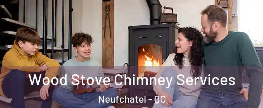  Wood Stove Chimney Services Neufchatel - QC