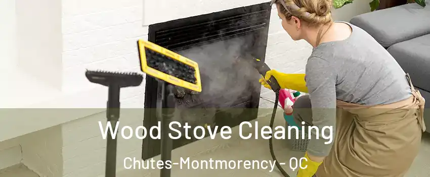  Wood Stove Cleaning Chutes-Montmorency - QC