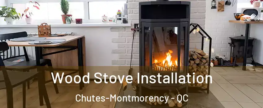  Wood Stove Installation Chutes-Montmorency - QC